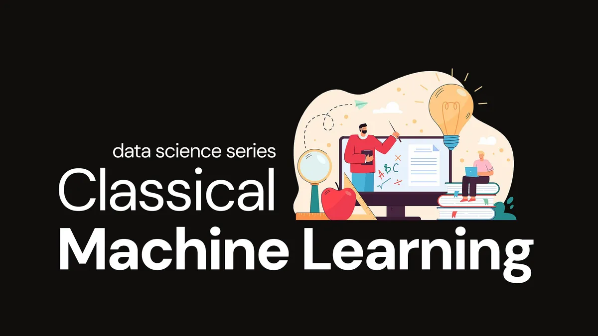 Classical Machine Learning: The Foundations Behind Intelligent Systems